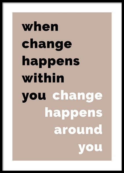 When Change Happens Plakat w grupie Plakaty / Plakaty z napisami w Desenio AB (14899)