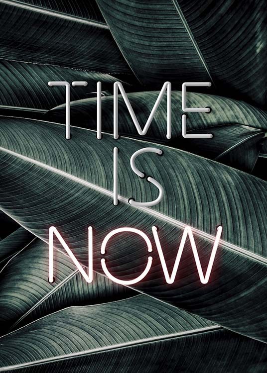 Time Is Now Neon Plakat