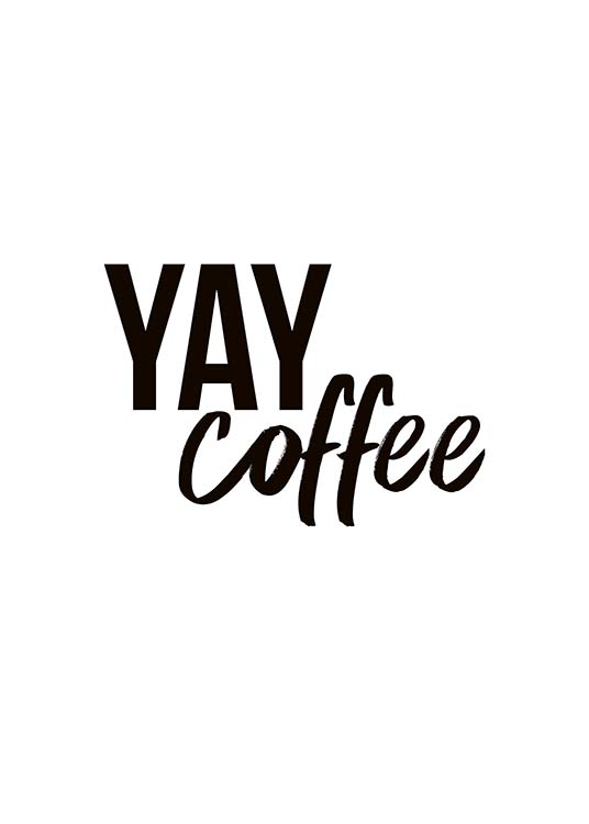 Yay Coffee Plakat